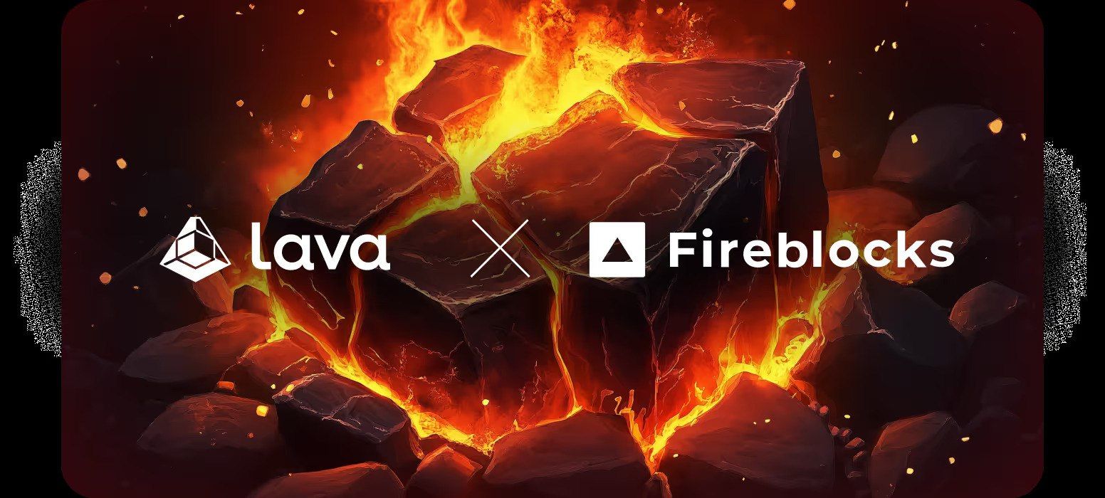 Fireblocks携手Lava Network为2,000多家机构提升区块链可靠性