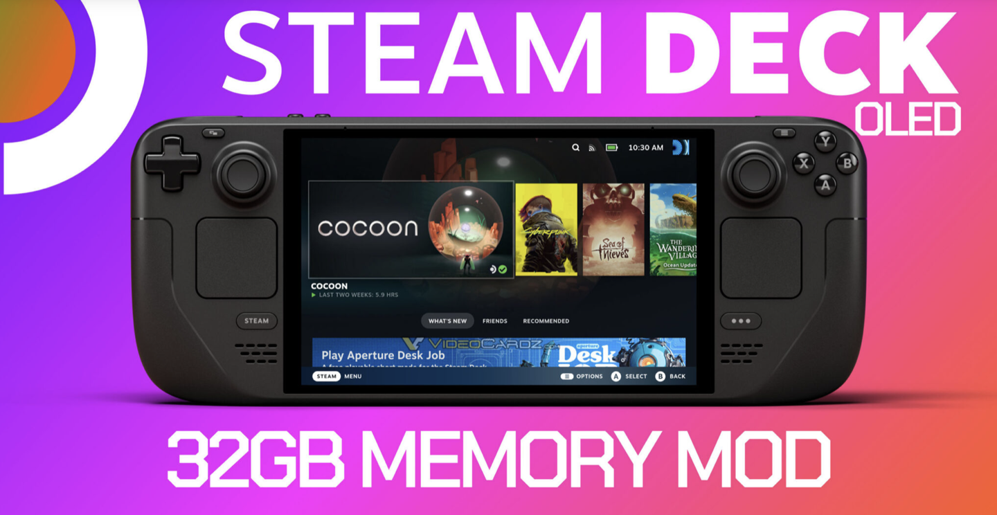 RAM 内存翻倍至 32GB，改装团队成功“魔改”Steam Deck OLED 游戏掌机