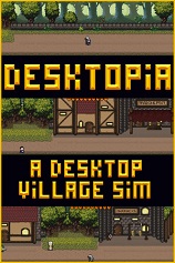 Desktopia：桌面村庄模拟器免安装绿色版