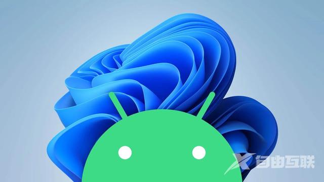 微软Win11安卓子系统更新