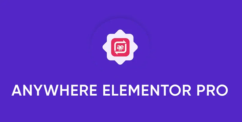 AnyWhere Elementor Pro v2.29.3 汉化版    增强 Elementor 动态布局